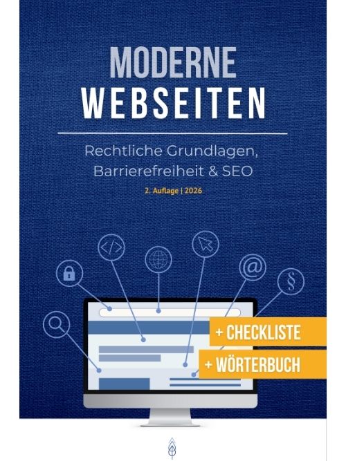 Moderne Webseiten: Rechtliche Grundlagen, Barrierefreiheit & SEO - Ein Praxisleitfaden